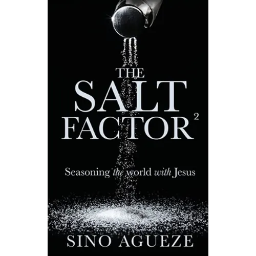 The Salt Factor ²: Seasoning the world with Jesus - Hardcover
