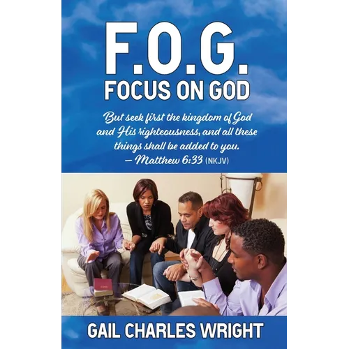 F.O.G.: Focus On God - Paperback