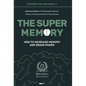 The Super Memory: 3 Memory Books in 1: Photographic Memory, Memory Training and Memory Improvement - How to Increase Memory and Brain Power - Hardcover