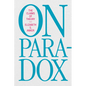 On Paradox: The Claims of Theory - Hardcover