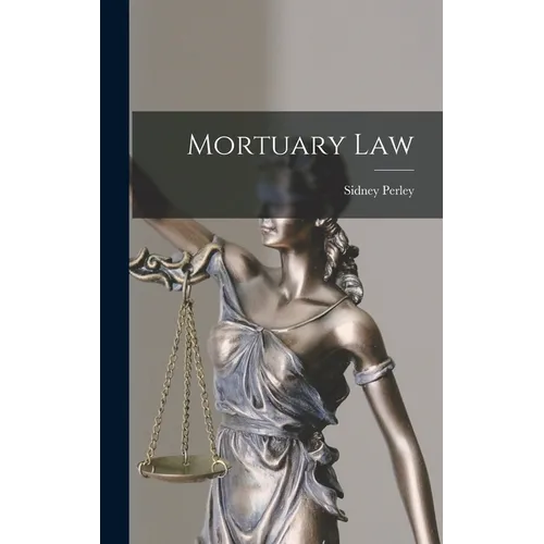 Mortuary Law - Hardcover