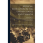 Medical Education in the United States and Canada: A Report to the Carnegie Foundation for the Advancement of Teaching - Hardcover