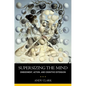 Supersizing the Mind: Embodiment, Action, and Cognitive Extension - Paperback