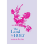 The Land Is Holy - Paperback