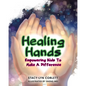 Healing Hands: Empowering Kids To Make A Difference - Paperback