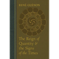 The Reign of Quantity and the Signs of the Times - Paperback