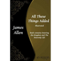 All These Things Added: Contains Entering the Kingdom and The Heavenly Life - Paperback
