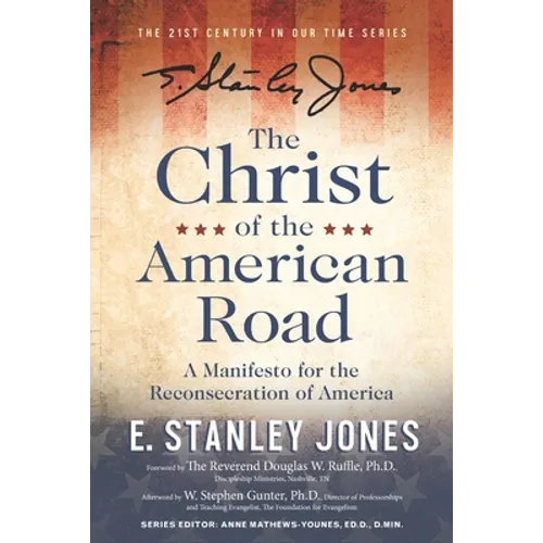 The Christ of the American Road: A Manifesto for the Reconsecration of America - Paperback