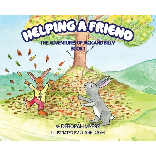 Helping a Friend: The Adventures of Jack and Billy - Hardcover