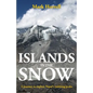 Islands in the Snow: A journey to explore Nepal's trekking peaks - Paperback