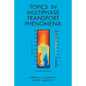 Topics in Multiphase Transport Phenomena - Paperback