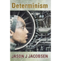 Determinism: The Rebirth of a Brainchild - Paperback