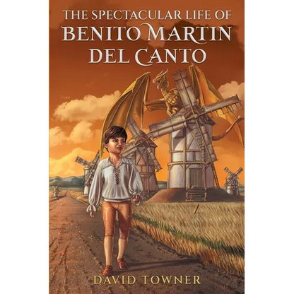 The Spectacular Life of Benito Martin del Canto - Paperback