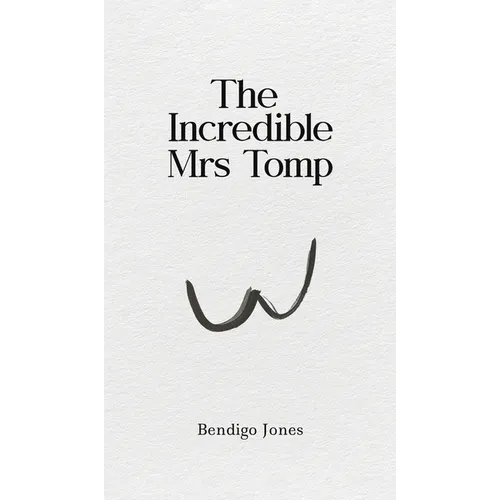 The Incredible Mrs Tomp - Hardcover