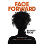 Face Forward: Reclaiming Hope When Everything Falls Apart - Hardcover