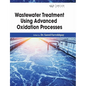 Wastewater Treatment Using Advanced Oxidation Processes - Library Binding