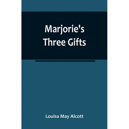 Marjorie's Three Gifts - Paperback