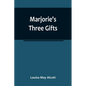 Marjorie's Three Gifts - Paperback
