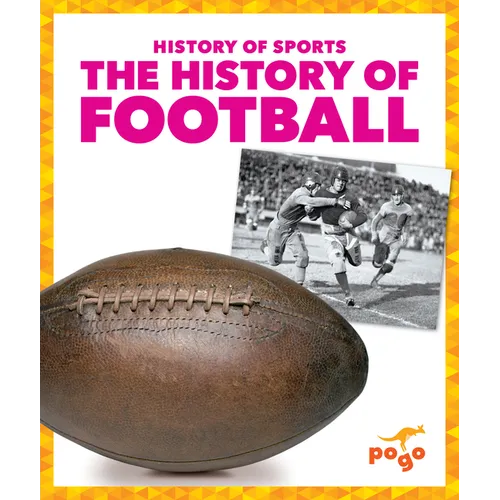 The History of Football - Library Binding