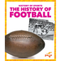 The History of Football - Library Binding
