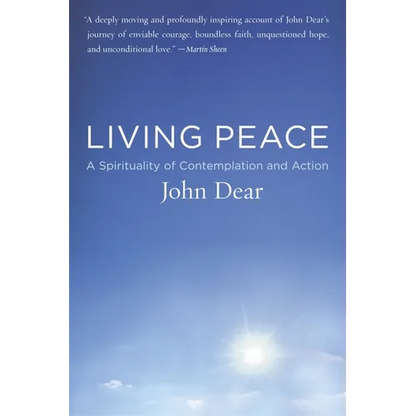 Living Peace: A Spirituality of Contemplation and Action - Paperback