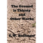 The Ground is Thirsty and Other Works - Paperback