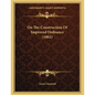 On The Construction Of Improved Ordnance (1862) - Paperback