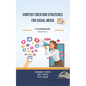 Content Creation Strategies for Social Media: A Guidebook Volume I - Paperback