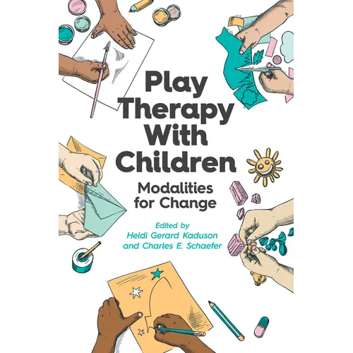 Play Therapy with Children: Modalities for Change - Paperback