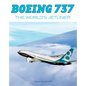 Boeing 737: The World's Jetliner - Hardcover