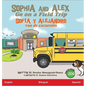 Sophia and Alex Go on a Field Trip: Sofía y Alejandro van de excursión - Hardcover