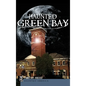 Haunted Green Bay - Hardcover