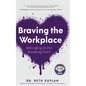 Braving the Workplace - Hardcover