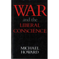 War and the Liberal Conscience - Paperback