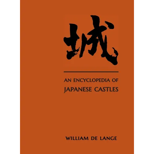 An Encyclopedia of Japanese Castles - Hardcover