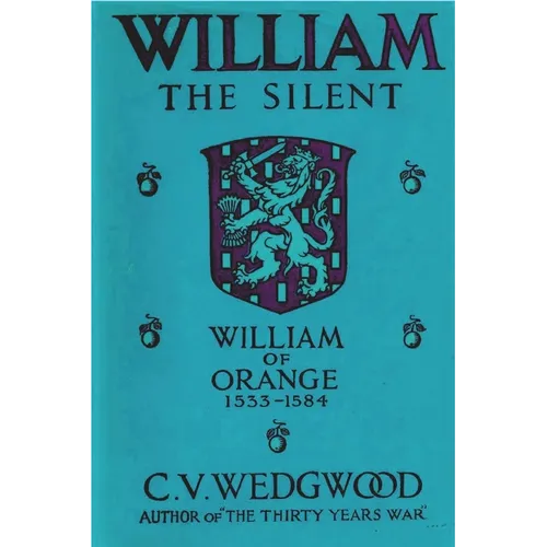 William the Silent: William of Nassau, Prince of Orange, 1533-1584 - Paperback
