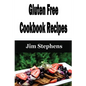 Gluten Free Cookbook Recipes - Paperback