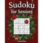 Sudoku for Seniors: 200 Large Print Sudoku Puzzles for Seniors with Solutions - Christmas Edition - Paperback