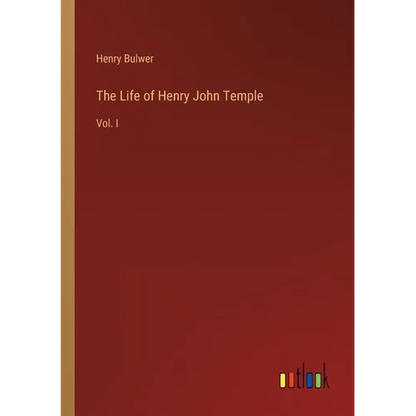 The Life of Henry John Temple: Vol. I - Paperback