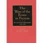 The Wars of the Roses in Fiction: An Annotated Bibliography, 1440-1994 - Hardcover