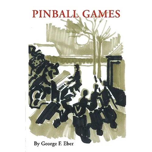 Pinball Games: Arts of Survival in the Nazi and Communist Eras - Paperback