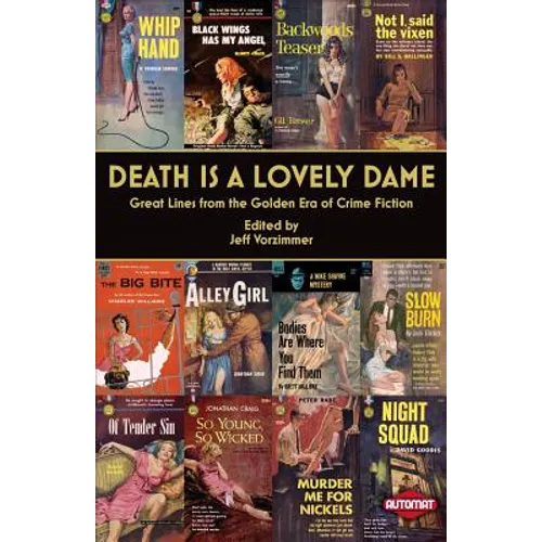 Death is a Lovely Dame: Great Lines from the Golden Era of Crime Fiction - Paperback