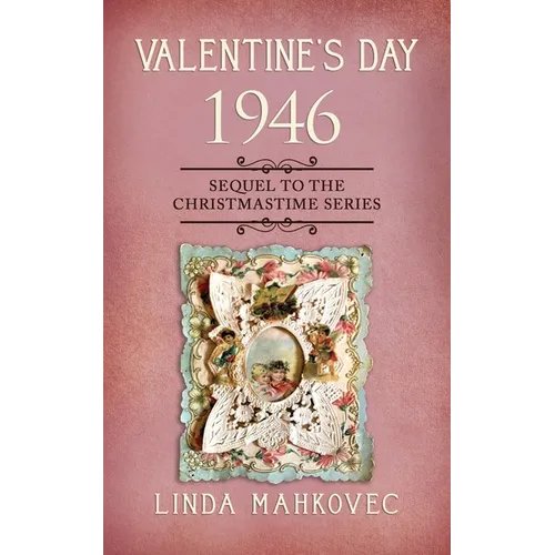 Valentine's Day 1946: Sequel to the Christmastime Series - Paperback