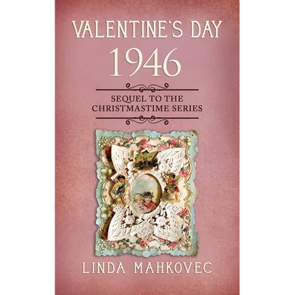 Valentine's Day 1946: Sequel to the Christmastime Series - Paperback