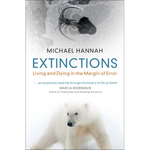 Extinctions: Living and Dying in the Margin of Error - Hardcover