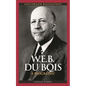 W.E.B. Du Bois: A Biography - Hardcover
