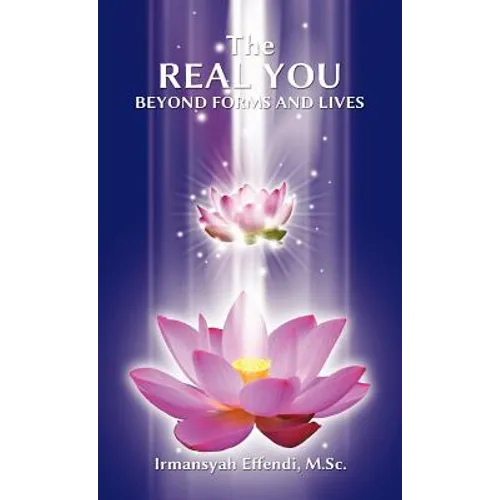 The Real You: Beyond Forms and Lives - Hardcover