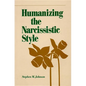 Humanizing the Narcissistic Style - Hardcover