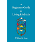 A Beginners Guide to Living Kabbalah - Paperback