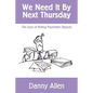 We Need It By Next Thursday: The Joys of Writing Psychiatric Reports - Paperback